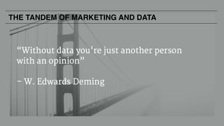 THE TANDEM OF MARKETING AND DATA
 