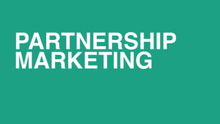 PARTNERSHIP
MARKETING
 