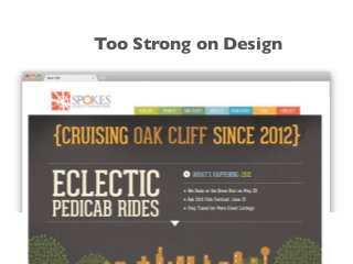 Too Strong on Design
 