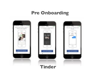 Pre Onboarding
Tinder
 