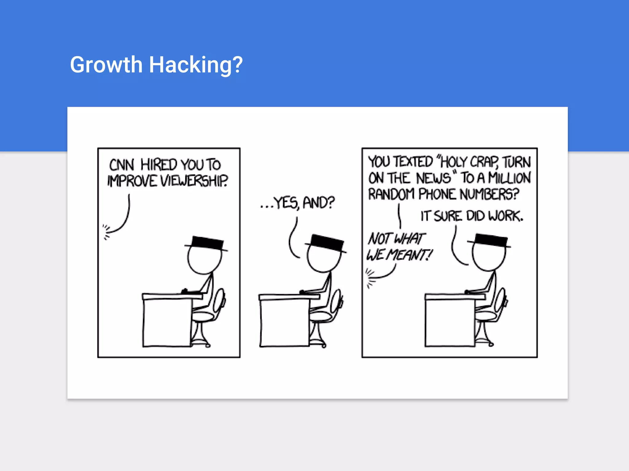 Growth Hacking?
 