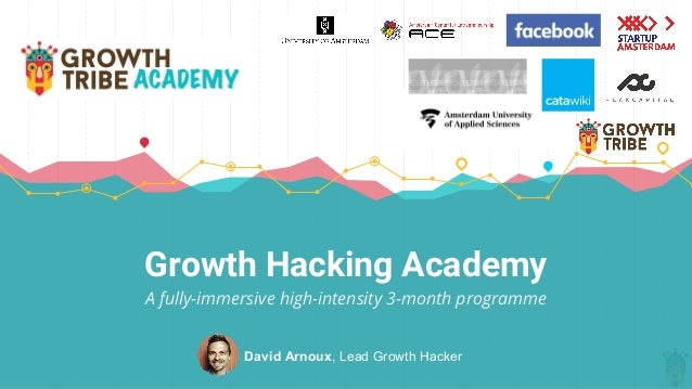 Europe Gets Its First Growth Hacking Academy In Amsterdam Europe Gets Its First Growth Hacking Academy In Amsterdam