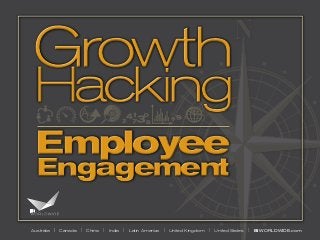 Australia | Canada | China | India | Latin America | United Kingdom | United States | BIWORLDWIDE.com
Growth
Hacking
Growth
Hacking
Employee
Engagement
Employee
Engagement
 