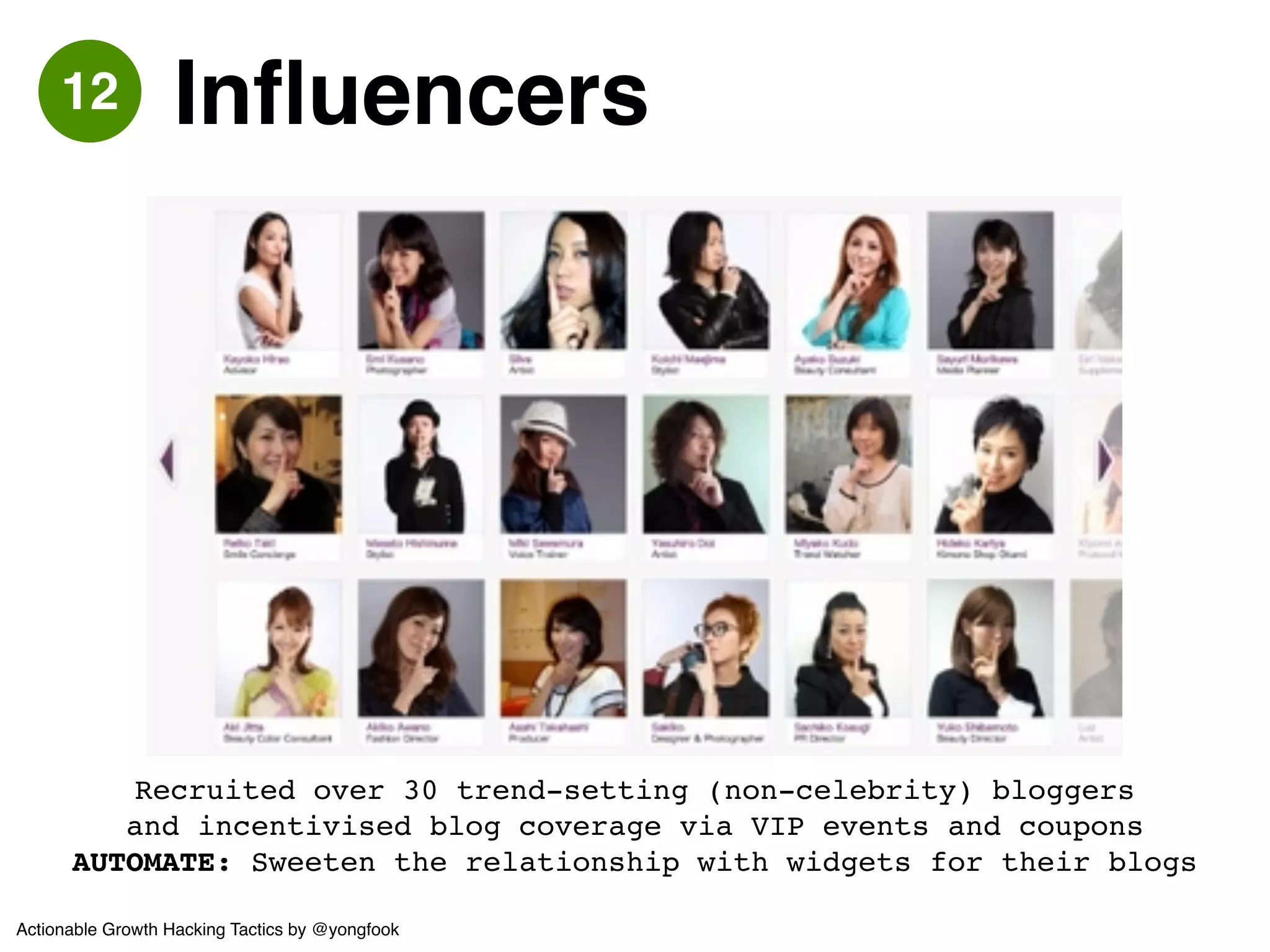 • A reliable portion of our monthly 
growth came from paid search! 
• It took me months to learn how to stop 
bleeding money in adsense. There’s a 
learning curve.! 
• AUTOMATE: use the Keyword Tool and 
use the Ad Group Ideas feature - it’s 
bloody useful and saves lots of time. 
Quickly test various keyword groups to 
see which convert the best = learning 
the language of your customers. 
“Singapore Hotels” 
A search for “Singapore Hotels” on Google shows! 
many companies with deep pockets: Agoda, 
booking.com, expedia.com - startups trying to 
compete head to head with these companies in Paid 
Search will simply run out of cash 
Ex 
13 Paid Search 
Actionable Growth Hacking Tactics by @yongfook 
 