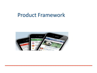Product Framework
 