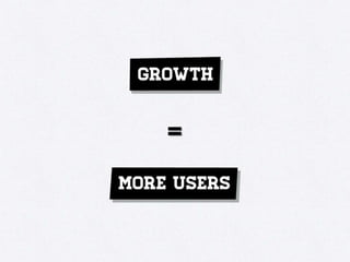 Growth Hacking 101 - Understanding Growth