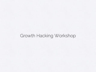 Growth Hacking 101 - Understanding Growth