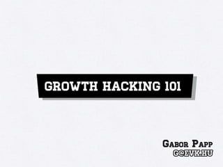 Growth Hacking 101 - Understanding Growth