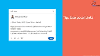 Tip: Use Local Links
Shusmo.me | Khaled@DigiArabs.com | @Shusmo
 