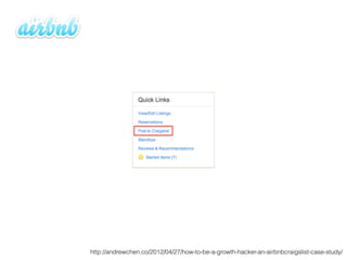 http://andrewchen.co/2012/04/27/how-to-be-a-growth-hacker-an-airbnbcraigslist-case-study/
 