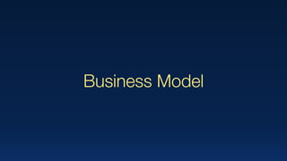 Business Model
 
