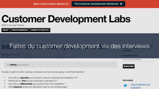 Faites du customer development via des interviews
 