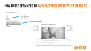 18
HOWTOUSESPAMMERSTOHACKFACEBOOKADSDOWNTO$0.005PC
 
