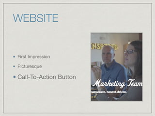 WEBSITE
First Impression

Picturesque 

Call-To-Action Button
 
