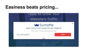 Easiness beats pricing...
 