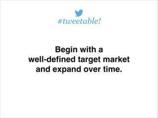 #tweetable! 
Exclusivity is a powerful marketing! 
tool but it’s impossible to fake. 
 