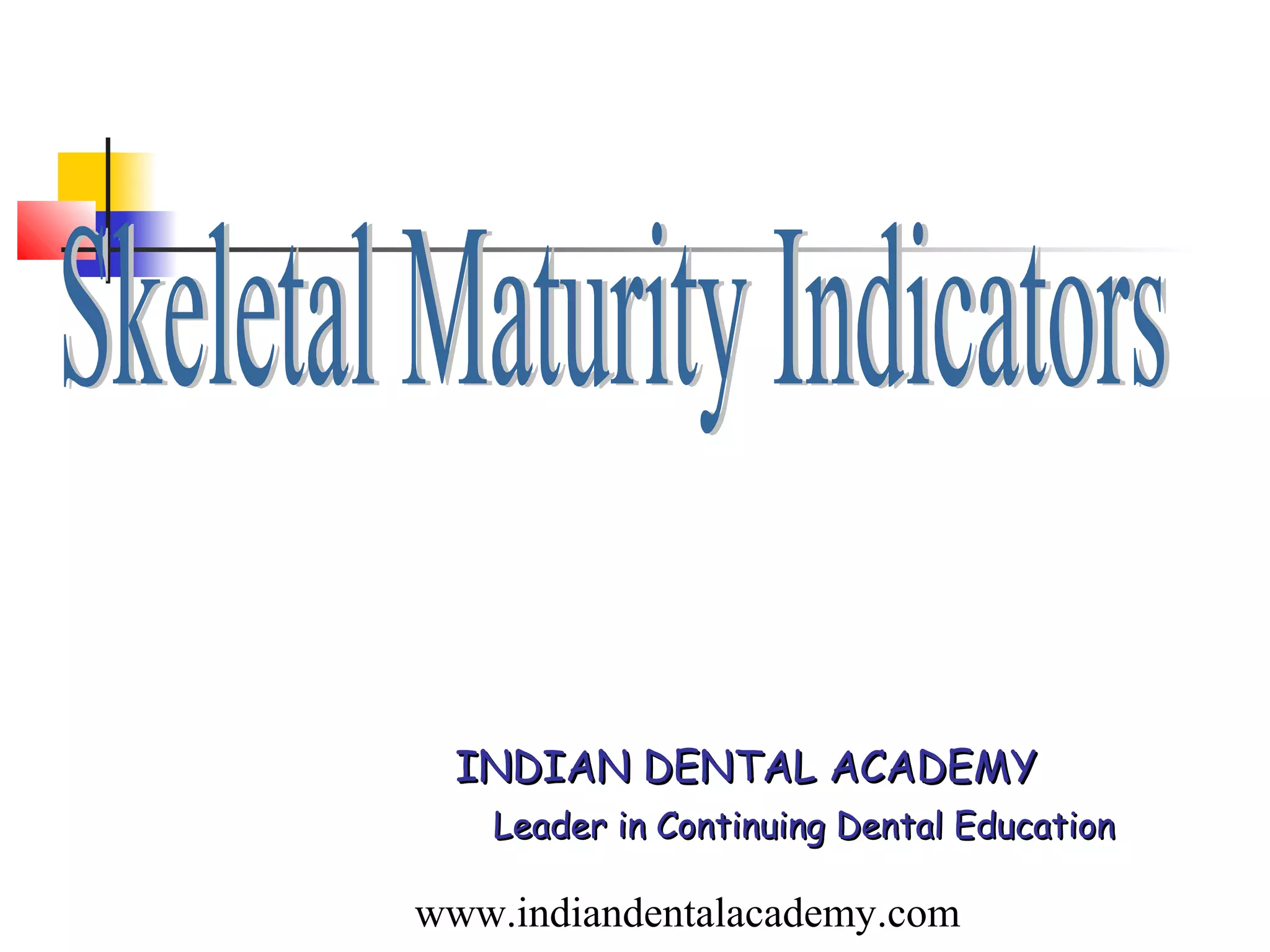 skeletal maturity indicators in orthodontics /certified fixed orthodontic courses by Indian
