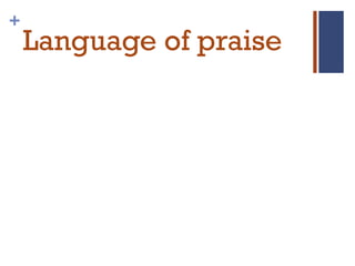 +
Language of praise
 