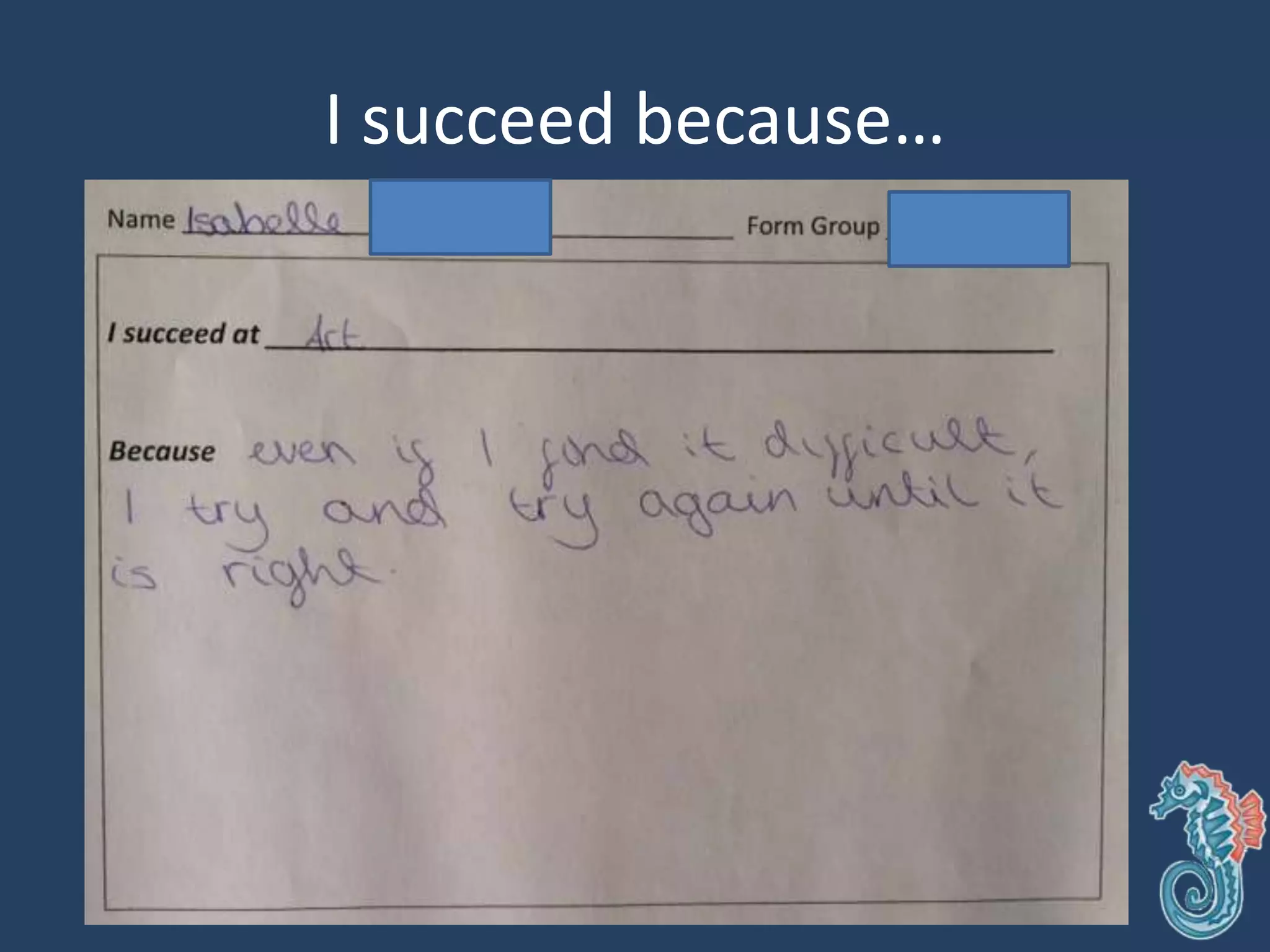 I succeed because…
 