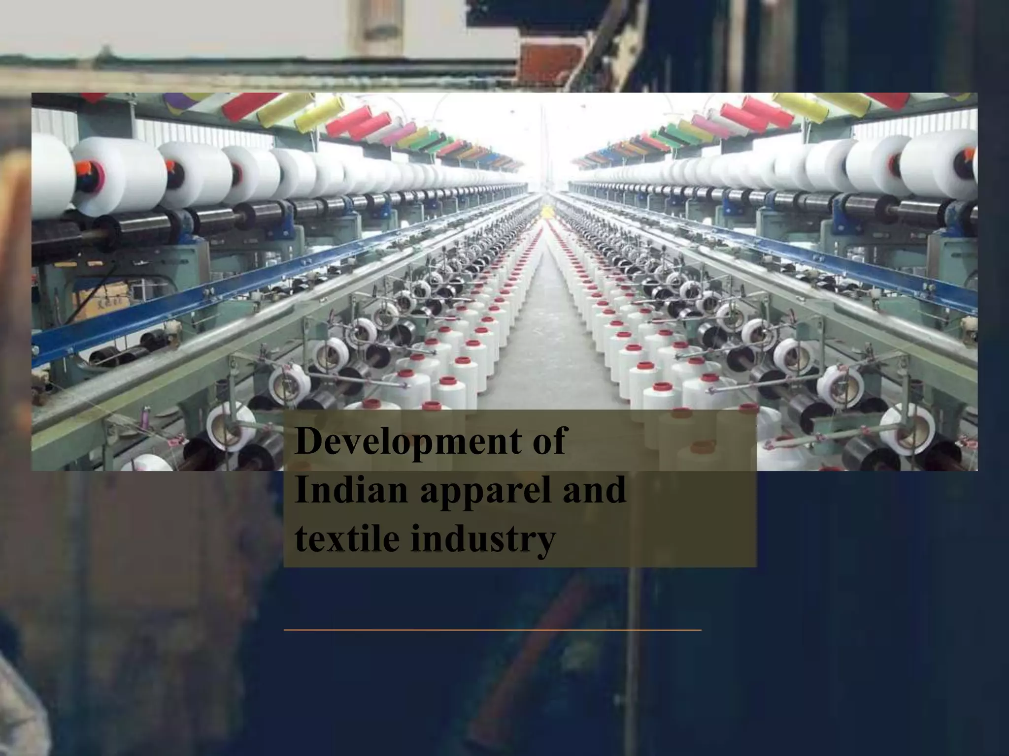 Growth of indian apparel and textile industry | PPTX