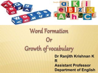 Dr Ranjith Krishnan K
R
Assistant Professor
Department of English
Ranjith Krishnan K R
 