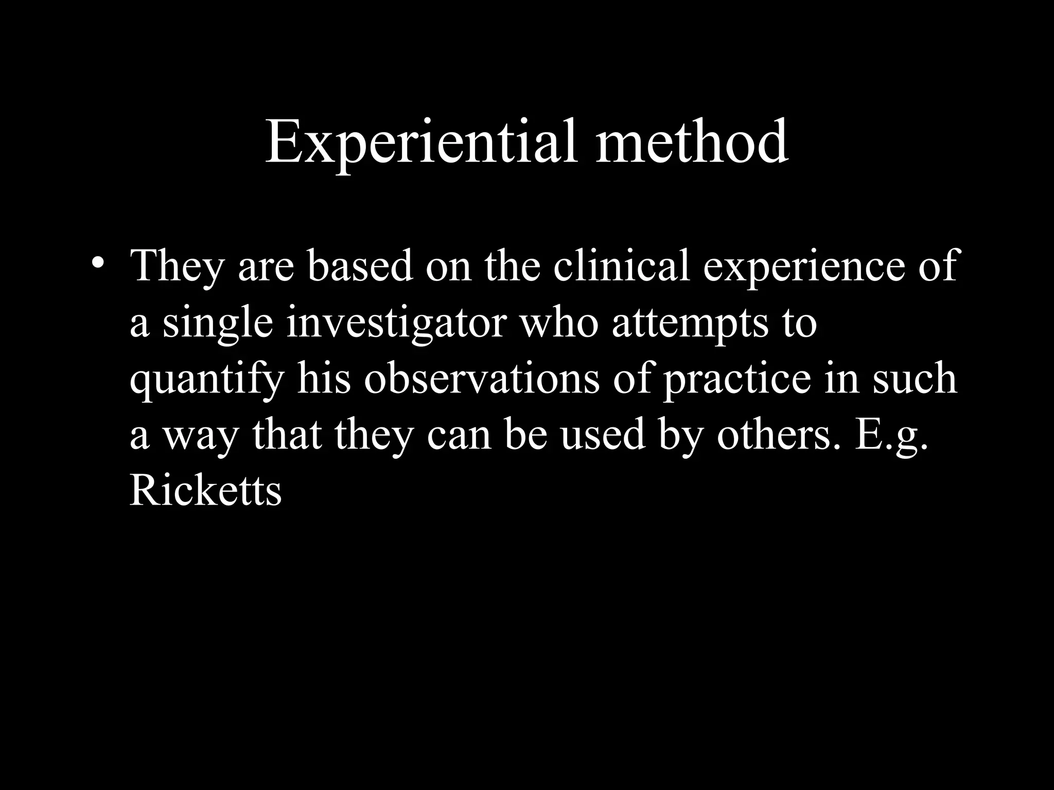 Experiential method
• They are based on the clinical experience of
a single investigator who attempts to
quantify his observations of practice in such
a way that they can be used by others. E.g.
Ricketts
www.indiandentalacademy.com
 