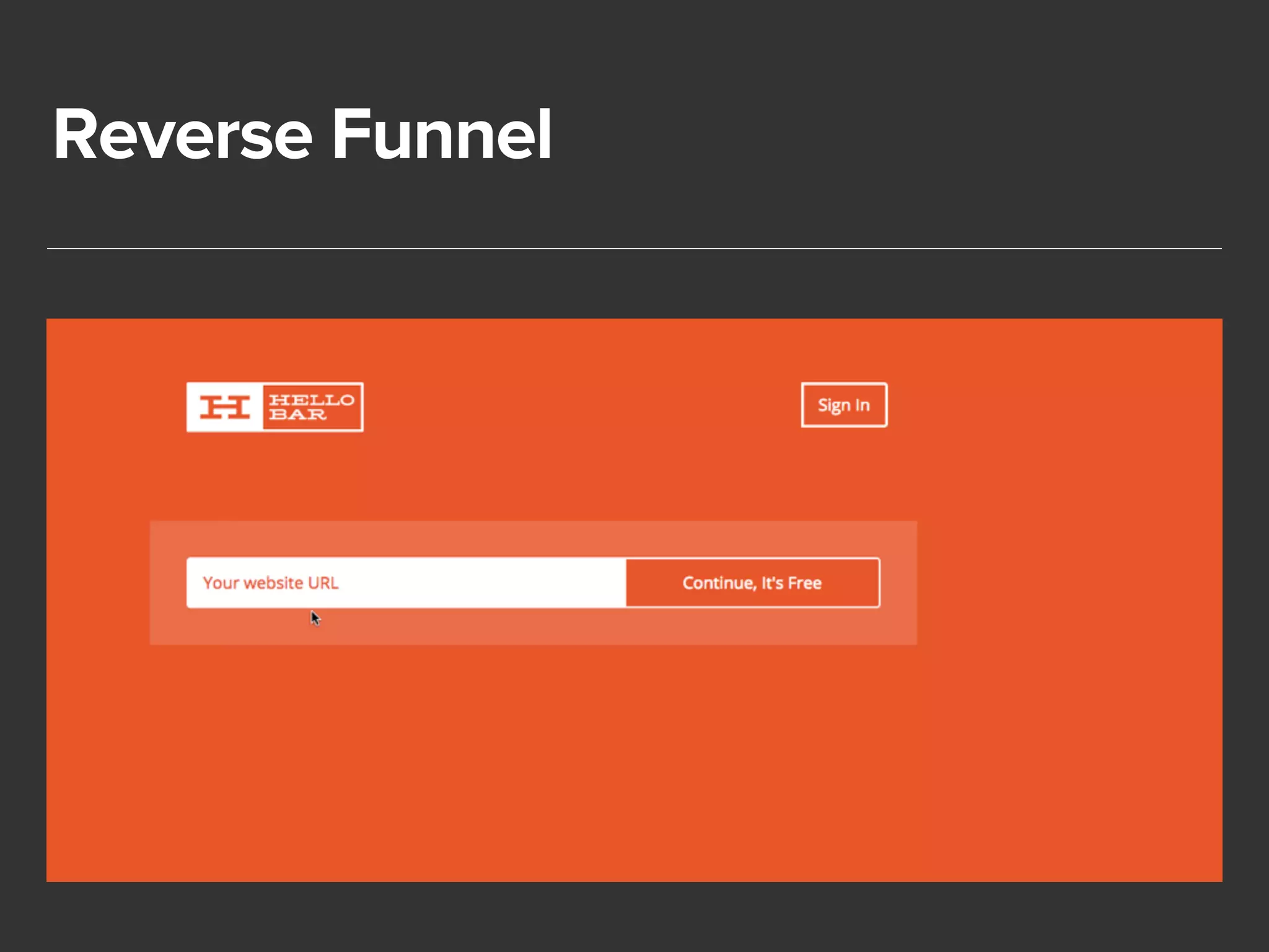 Reverse Funnel 
 