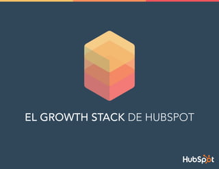EL GROWTH STACK DE HUBSPOT
 