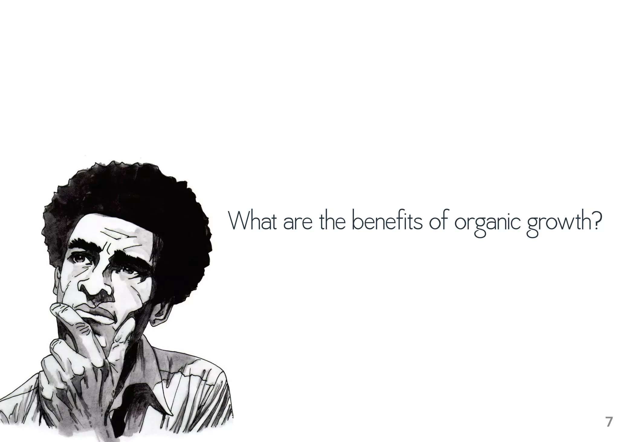 © 2015 Berlin Asong. All rights reserved. 7
What are the benefits of organic growth?
 