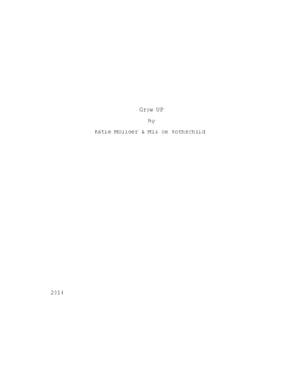 Grow UP
By
Katie Moulder & Mia de Rothschild

2014

 