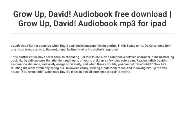 Grow Up David Audiobook Free Download Grow Up David Audiobo Grow Up David Audiobook Free Download Grow Up David Audiobo