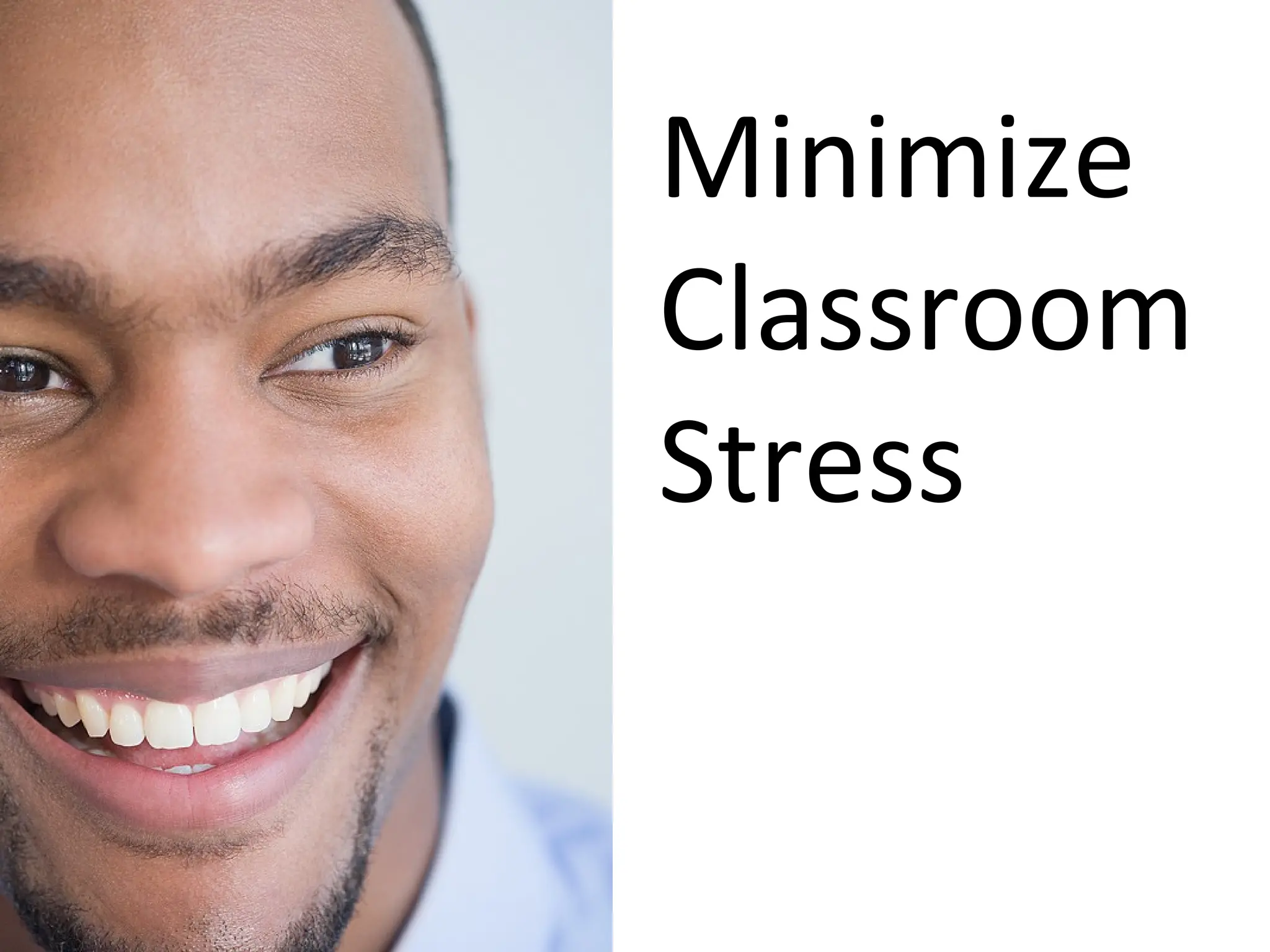Minimize Classroom Stress 