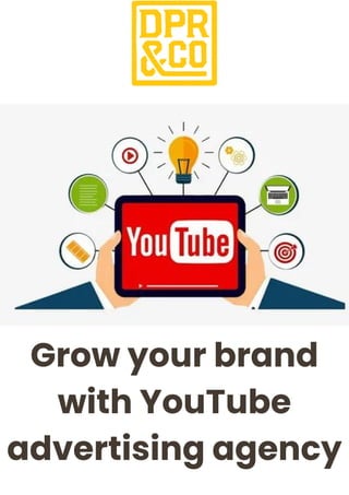 Grow your brand
with YouTube
advertising agency
 