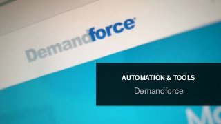 millenniumspasalon.com | meevo.com
Demandforce
AUTOMATION & TOOLS
 