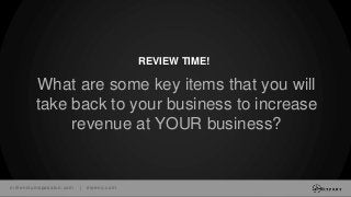 millenniumspasalon.com | meevo.com
What are some key items that you will
take back to your business to increase
revenue at YOUR business?
REVIEW TIME!
 