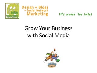 Grow Your Business with Social Media 