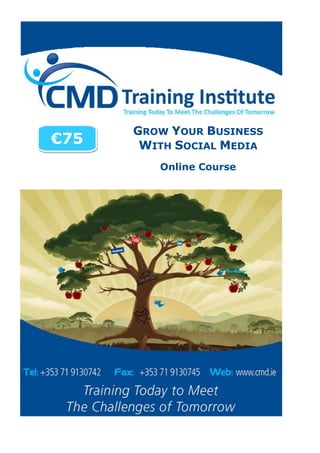 GROW YOUR BUSINESS
€75    WITH SOCIAL MEDIA
         Online Course
 