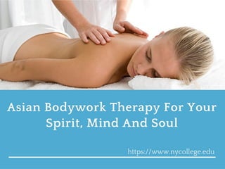 Grow Your Career In Asian Bodywork Therpay With NY College