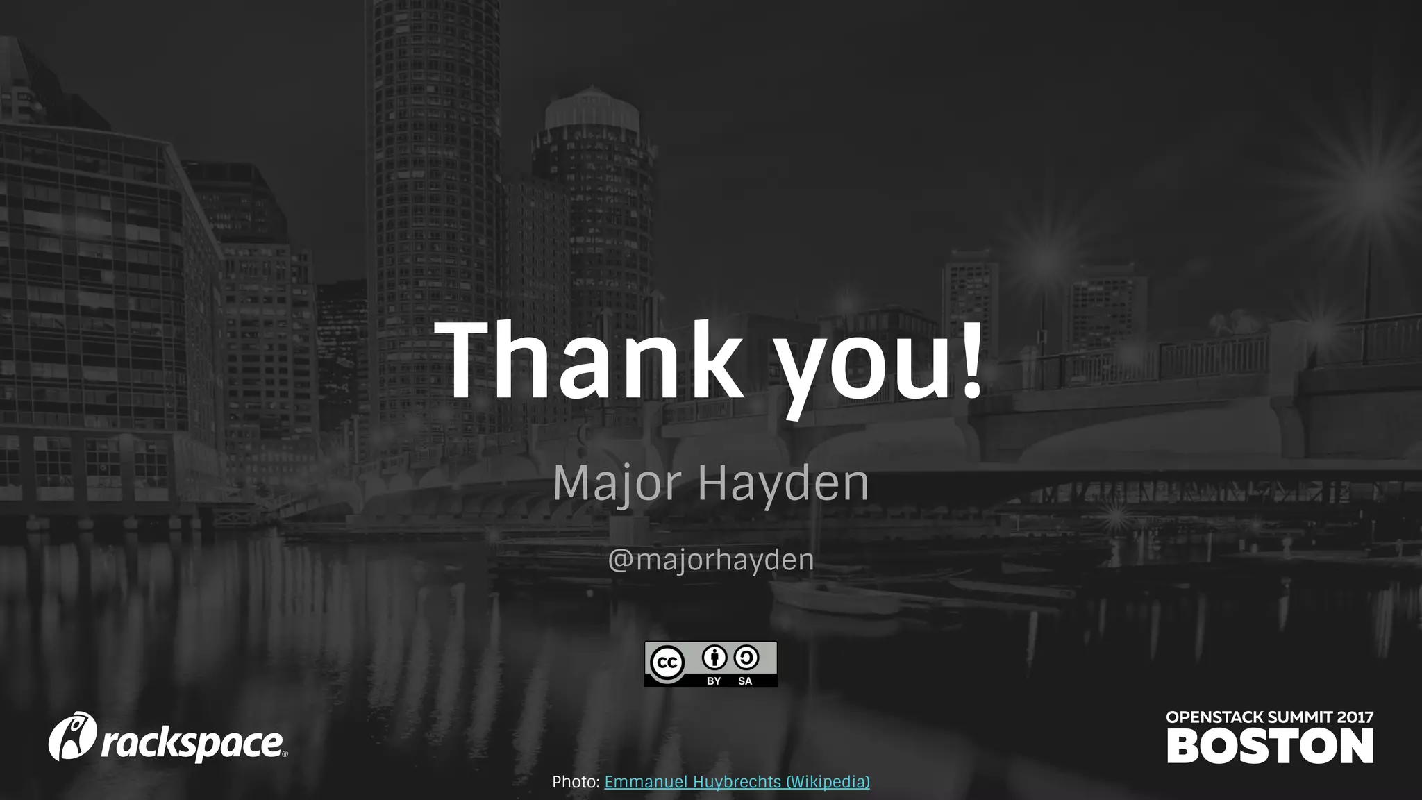 Thank you!
Major Hayden
@majorhayden
Photo: Emmanuel Huybrechts (Wikipedia)
 