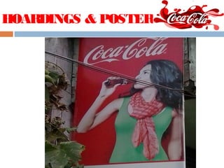 HOARDINGS & POSTERS 
 