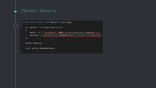 [Server] - Server.cs
 