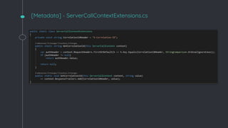 [Metadata] - ServerCallContextExtensions.cs
 