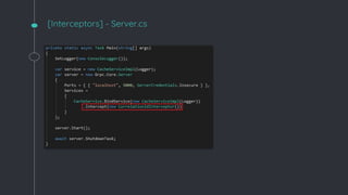 [Interceptors] - Server.cs
 