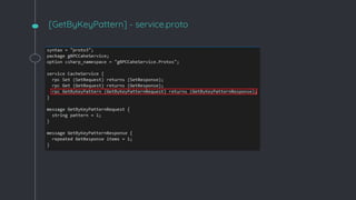 [GetByKeyPattern] - service.proto
 