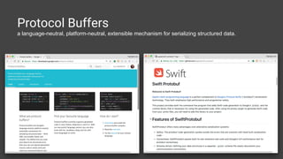 Protocol Buffers
a language-neutral, platform-neutral, extensible mechanism for serializing structured data.
 