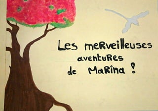 Les merveilleuses aventures de Marina