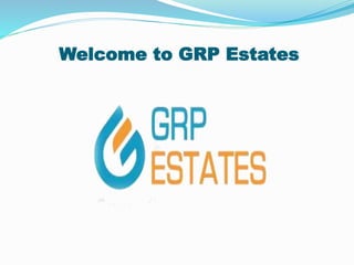 Welcome to GRP Estates
 