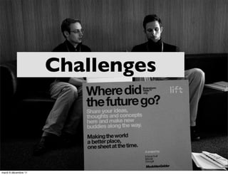 Challenges



mardi 6 décembre 11
 