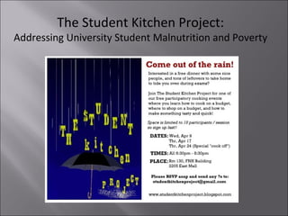 The Student Kitchen Project:
Addressing University Student Malnutrition and Poverty
 