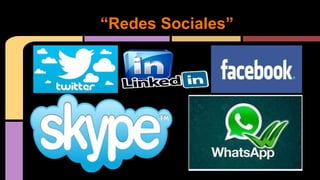 “Redes Sociales” 
 